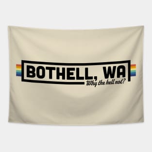 Bothell: Why the hell not? Tapestry