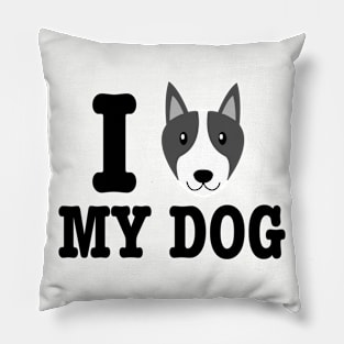 I Love My Dog - Dog Lover Dogs Pillow