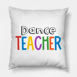 Rainbow Dance Teacher Pillow