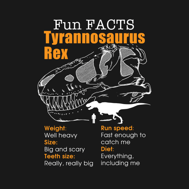 Dinosaur Facts tshirt - Tyrannosaurus Rex facts tshirt by Diggertees4u