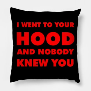 I Went To Your Hood Newschool (Red) Pillow