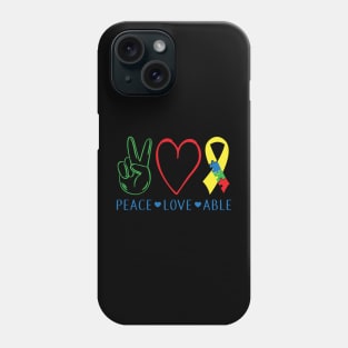 Peace, Love, Able, Inspirational Gift Idea for Autistic or Au-Some for teachers and mothers of warriors Phone Case