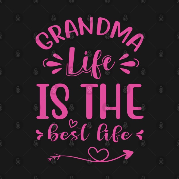 Funny Mothers Day 2021 - Grandma Life is The Best Life Mothers Day 2021 by Charaf Eddine