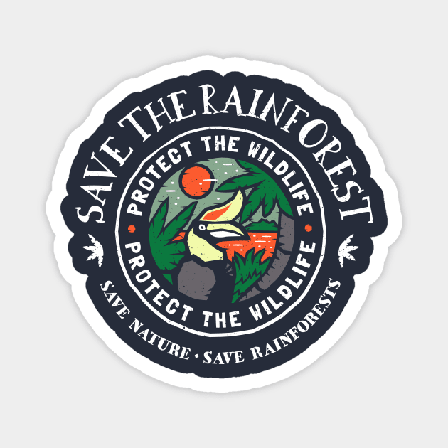 Save The Rainforest Protect the Wildlife Magnet by bangtees