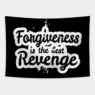 Forgiveness is the Best Revenge Tapestry