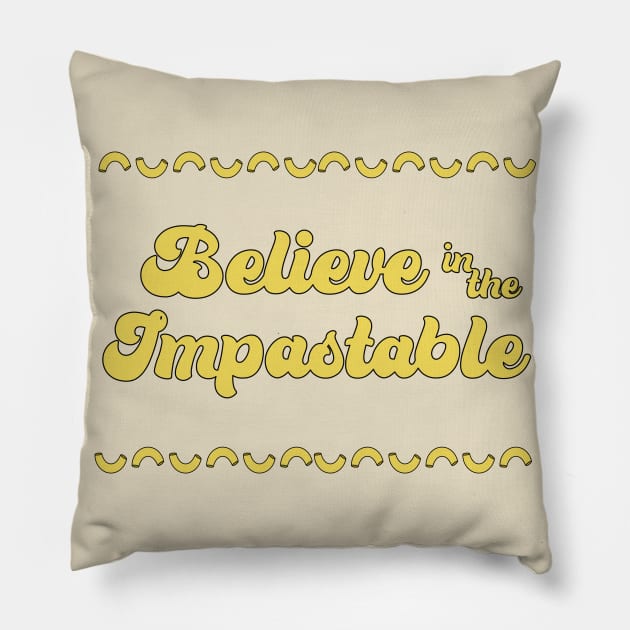 Believe in the Impastable Pillow by Punderstandable