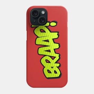 BRAAP! Phone Case