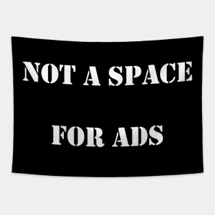 Not a Space for Ads Tapestry