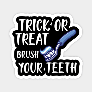 Dental Hygienist - Trick or treat brush your teeth w Magnet