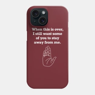 Stay Away V.2 (Small Design) Phone Case