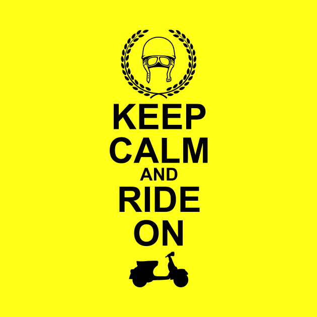 Keep Calm and Ride On - Scooter by Skatee