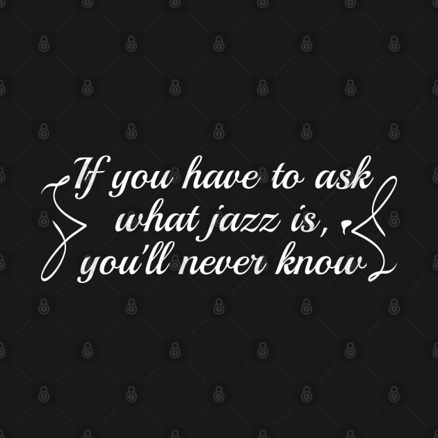 If you have to ask what jazz is, you'll never know by Degiab