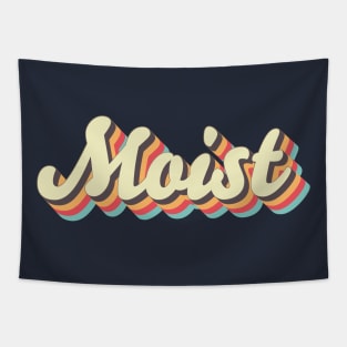 Moist Tapestry