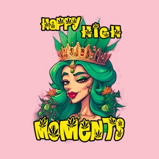 Stoner Queen #1 – HAPPY HIGH MOMENTS T-Shirt