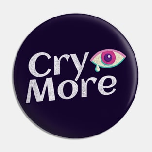 Cry More - Pink and Aqua Pin