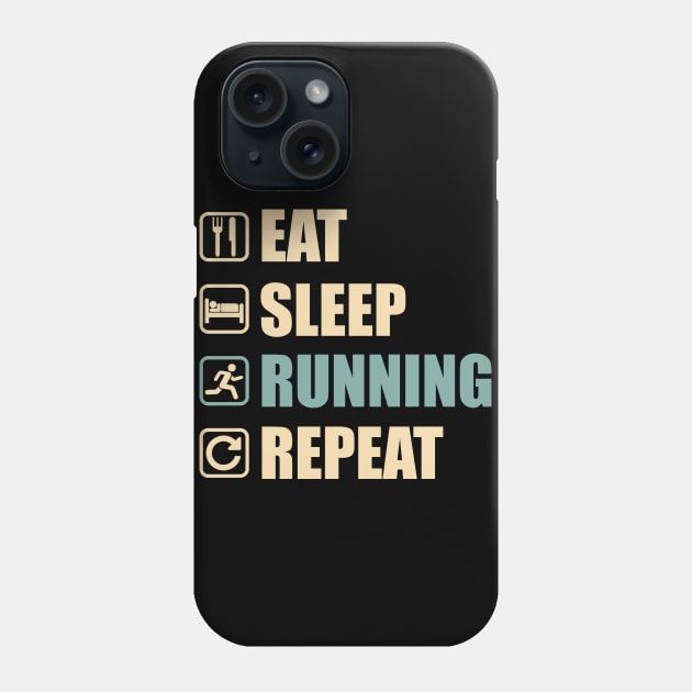 Eat Sleep Running Repeat - Funny Running Lovers Gift Phone Case by DnB