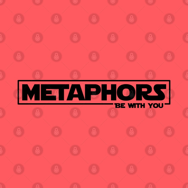 Metaphors be with you (black letters) by Reading With Kids