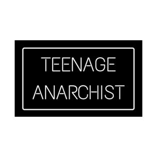 Teenage Anarchist T-Shirt