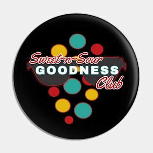 Sweet-n-Sour Goodness Club | Fun | Expressive | Pin