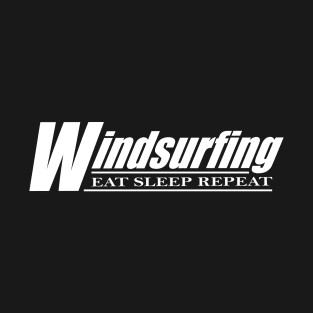 Eat sleep windsurfing repeat t shirt. T-Shirt