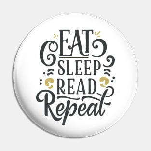 Eat Sleep Read Repeat. Funny Quote Pin