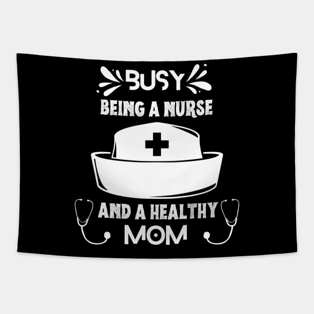 Busy Being A Nurse And A Healthy Mom Tapestry by NICHE&NICHE