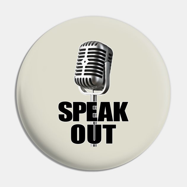 Speak Out Pin by NeilGlover