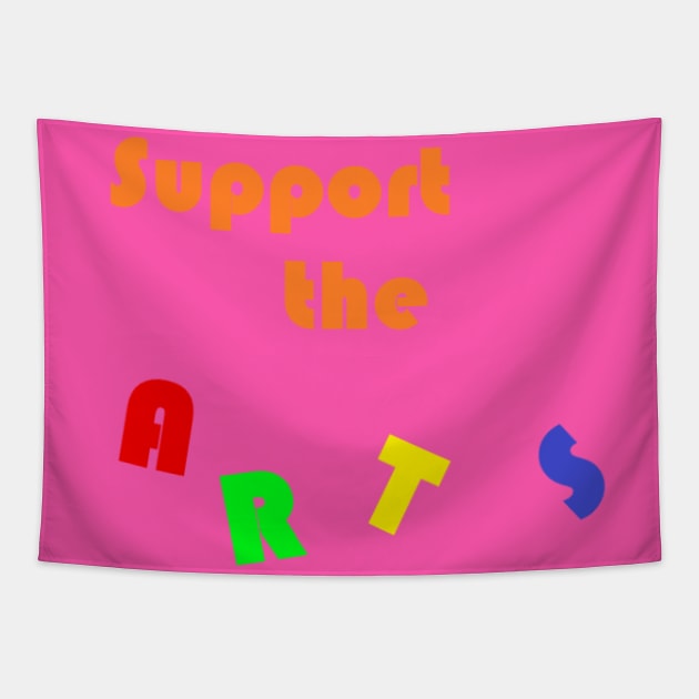 Support the Arts (Many Thanks) Tapestry by NovaOven