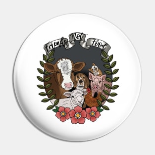 Friends not food Pin