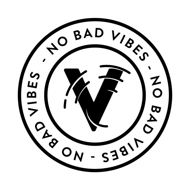 No bad vibes by WordFandom