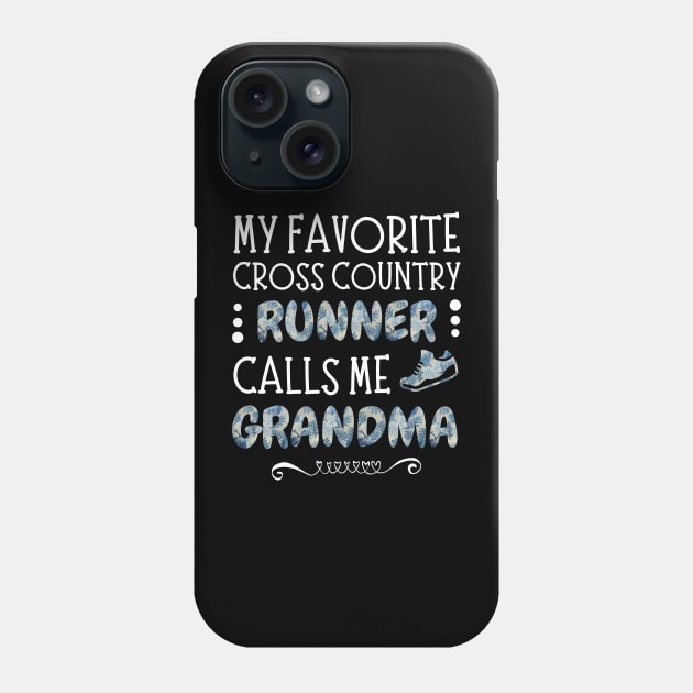 My Favorite Cross Country Runner Calls Me Grandma Phone Case by JustBeSatisfied