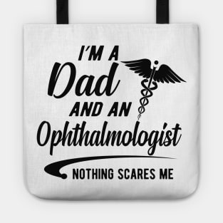 Ophthalmologist and dad - I'm dad and an ophthalmologist nothing scares me Tote