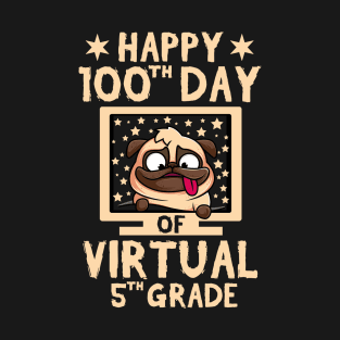 Happy 100th Day Of Virtual 5th Grade School 100 Days Teacher student T-Shirt