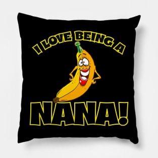 I Love Being A Nana Grandma Pillow