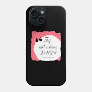 Joy isn't a feeling! Phone Case