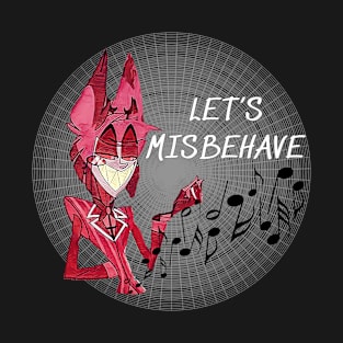 Let's Misbehave - Rude Hazbin Hotel Alastor T-Shirt