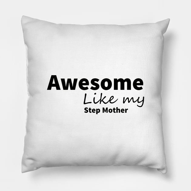 awesome like my step mother t-shirt Pillow by yassinstore