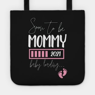 Soon To Be Mommy 2021 Baby Loading / Mommy 2021 Pregnancy Announcement Baby Loading Tote