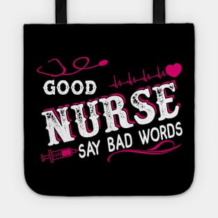 Good Nurses Say Bad Words Heartbeat Flowers Women Tote