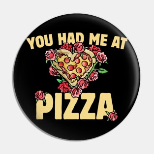 You had me at pizza Pin