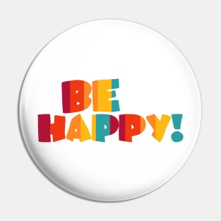 Be Happy Pin