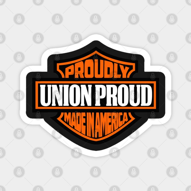 Union Proud - Proudly Made In America Magnet by  The best hard hat stickers 