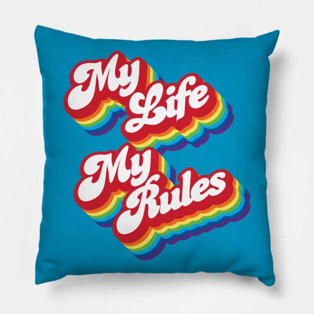 My Life My Rules Pillow by Jennifer