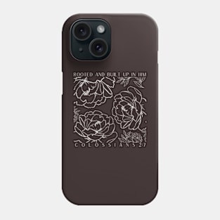 aesthetic christian bible quote white print rooted in Him colossions 2:7 Phone Case