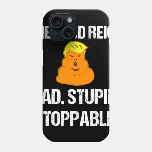 The Turd Reich Sad Stupid Stoppable Phone Case