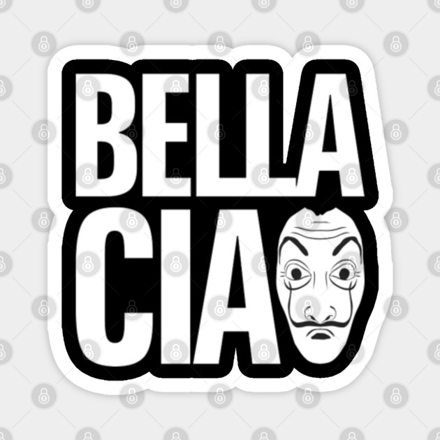 Bella Ciao Money Heist Money Heist La Casa De Papel Magnet Teepublic