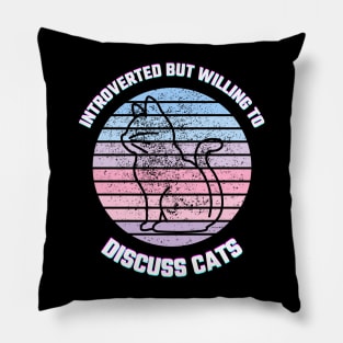 Introverted but willing to discuss cats, Vintage retro shirt for cat lovers Pillow