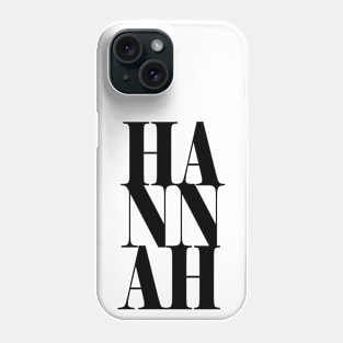 Hannah Girls Name Bold Font Phone Case