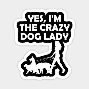 Yes I'm The Crazy Dog Lady Magnet