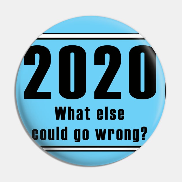 2020: What else could go wrong? Pin by WanderingTee